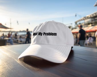 Gorra sarcástica divertida: regalo divertido para adultos. Gorra bordada "No es mi problema".