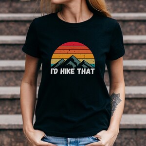 Hiking love T-Shirt Adventure Life Shirt Travel tshirt Hiking Crew Shirt I&#39;d hike that t shirt Trip Shirt Nature Lover Outdoor retro sunset