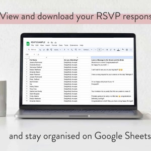 May include: A laptop computer displaying a Google Sheet with the title "RSVP EXAMPLE". The sheet contains a list of names, RSVP responses, and messages for the bride and groom. The text on the screen reads "View and download your RSVP responses and stay organized on Google Sheets".