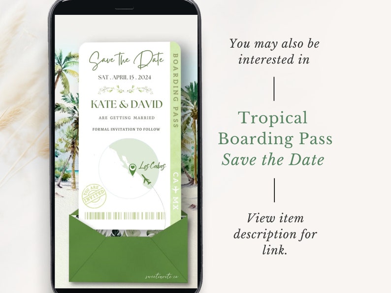 May include: A green and white save the date card with a tropical beach scene and a boarding pass design. The text on the card reads "Save the Date" and "Kate & David".