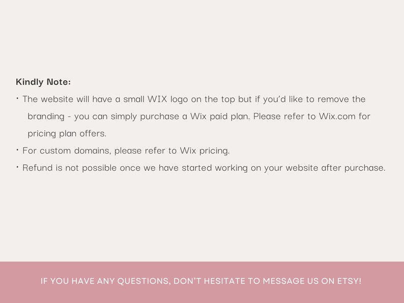 May include: A cream-colored graphic with text in black and a pink banner at the bottom. The text provides information about a website, including the Wix logo, custom domains, and refund policy. The bottom banner encourages questions via Etsy messaging.