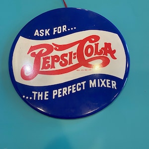 ASK for PEPSI COLA The Perfect Mixer Vintage Round Advertising Sign