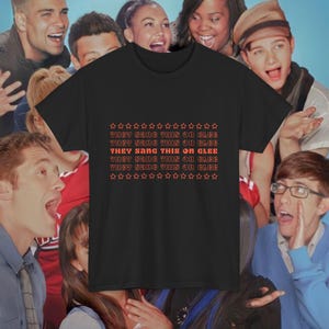 Glee T-Shirt: &#39;They Sang This on Glee&#39; Fan Tee