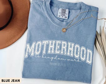 Comfort Colors Motherhood Is Kingdom Work Shirt, Christian Religious Mom Gift