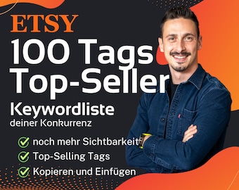 100 Etsy Top Seller Keywords & Tags als Keywordliste | SEO relevante Keywords deiner Mitbewerber auf Etsy | Top Ranking Tags | Sichtbarkeit