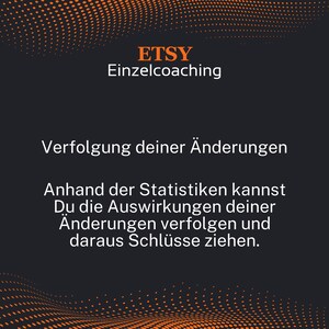 ETSY hat Statistiken im System eingebettet. Das Verstehen und die Deutung dieser wird im Coaching ebenso erklärt.