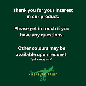 Puede incluir: Fondo verde con texto blanco que dice "Gracias por su inter&eacute;s en nuestro producto. Por favor, p&oacute;ngase en contacto con nosotros si tiene alguna pregunta. Otros colores pueden estar disponibles a petici&oacute;n. *los precios pueden variar*" Un lagarto verde y amarillo con el texto "CREATURE PRINT 3D" debajo.