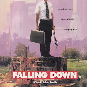 May include: A movie poster for Falling Down featuring Michael Douglas in a white short-sleeve shirt, black tie, and black trousers. He holds a black briefcase and a shotgun. The text reads Falling Down, The adventures of an ordinary man at war with the everyday world, and A Tale Of Urban Reality.