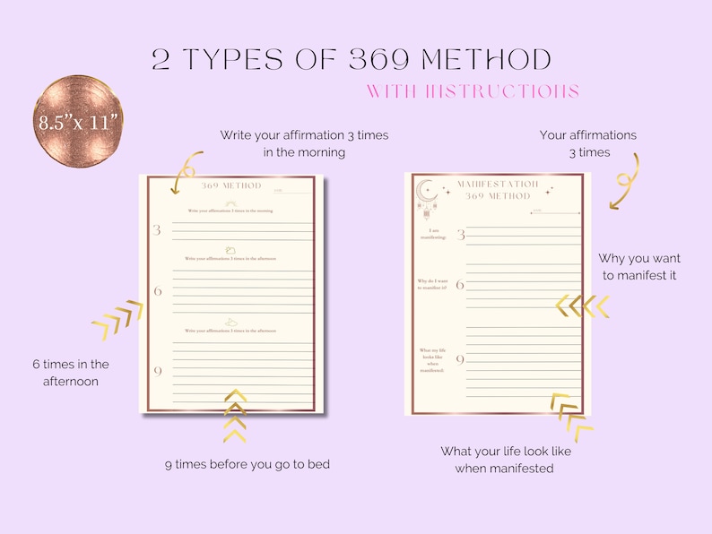 May include: Two types of 369 Method journals with instructions. The journals are 8.5" x 11" and feature a cream-colored interior with a rose gold border. One journal is for writing affirmations 3 times in the morning, 6 times in the afternoon, and 9 times before bed.