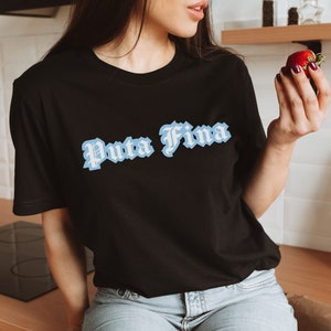 Puta Fina Unisex Jersey Short Sleeve Tee | Puta Gothic Tshirt | Funny Latino Gift For Her | Putafina Blusa Regalo | Adult Latino Humor Gift