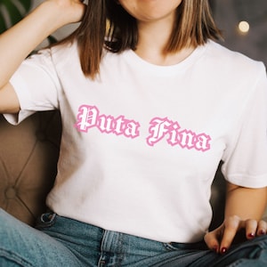 Puta Fina Unisex Jersey Short Sleeve Tee | Puta Gothic Tshirt | Funny Latino Gift For Her | Putafina Blusa Regalo | Adult Latino Humor Gift