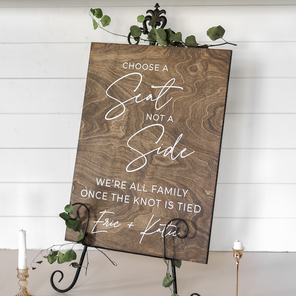 Choose a Seat not a Side Sign, Ceremony Sign, Custom Acrylic Wedding Sign, Rustic Wedding signage, Printed Wedding Name Board