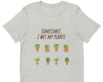 Sometimes I Wet My Plants Funny Gardening T-Shirt For Women - Humorous Plant Lover Tee, Cotton Blend