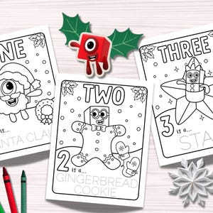 May include: Three coloring pages with the numbers one, two, and three, each featuring a Christmas-themed character. The text on the pages reads "ONE is... SANTA CLAV", "TWO is... GINGERBREAD COOKIE", and "THREE is... STAR".