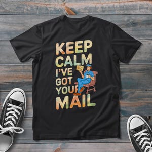 Camiseta de cartero, camiseta retro Keep Calm I Have Your Mail, camiseta de entrega de cartero de moda, el mejor regalo para trabajadores postales
