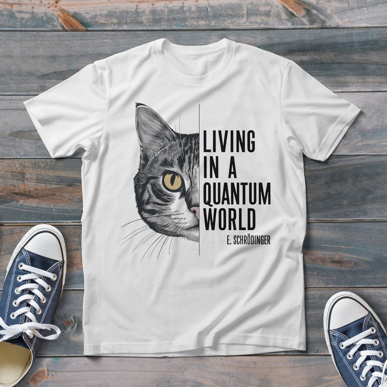 Schrodinger Cat in Quantum World T-shirt, Funny Science Tee, Trendy and ...