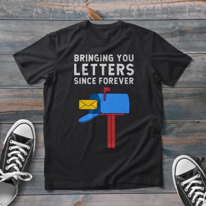 Camiseta de cartero, camiseta Bringing You Letters Forever, camiseta de entrega de cartero de moda, el mejor regalo para trabajadores postales