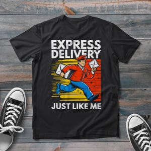Camiseta de cartero, camiseta de entrega urgente como yo, camiseta de entrega de cartero de moda, el mejor regalo para trabajadores postales