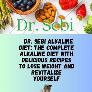 Dieta alkaliczna dr. Sebi eBook, przepisy na odchudzanie i energię, wersja cyfrowa do pobrania Kup jeden i otrzymaj 10 procent zniżki w sklepie