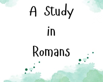 A Study in Romans