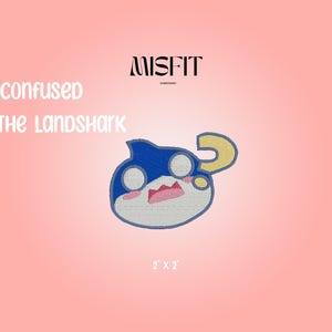 May include: Embroidered patch featuring a cartoon landshark character with a confused expression. The design includes blue, white, pink, and yellow colors. The patch is 2 x 2 inches and includes the text "Confused Jeff The Landshark."
