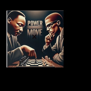 Black History Wall Decor | Power Move Poster | Political Figures Artwork | MLK and Malcolm X Chess Artwork | Black History Wall Art