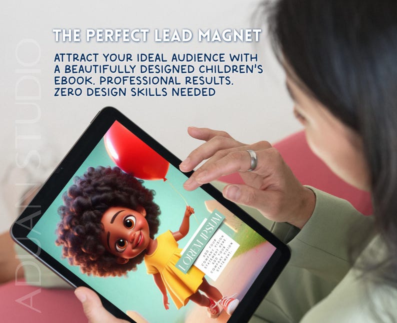 May include: A person holding a tablet displaying a children's ebook illustration. The ebook features a cartoon girl in a yellow dress holding a red balloon. Text on the tablet reads "THE PERFECT LEAD MAGNET" and "ATTRACT YOUR IDEAL AUDIENCE WITH A BEAUTIFULLY DESIGNED CHILDREN'S EBOOK."