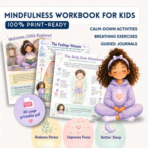 Op de afbeelding: Een 40-pagina tellend printbaar PDF-werkboek mindfulness voor kinderen met geïllustreerde pagina's zoals Welcome Little Explorer, The Feelings Volcano en The Body Scan Adventure, inclusief ademhalingsoefeningen en begeleide dagboeken.