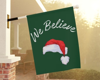 We Believe Holiday Season Garden & House Banner, Christmas Yard Decoration, Home Decor, Santa Claus Flag, Merry X-Mas, Double Sided