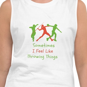 Sometimes I feel Like Throwing Things, Track & Field Women&#39;s Throwers Muscle Shirt, Girls Track Team, Workout Gear, Gifts for athletes