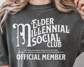Comfort Colors Elder Millennial T-shirt, Funny Millennial Shirt Birthday Gift for Elder Millennial Social Club T-Shirt, Xennial Coffee Mug
