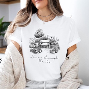 Never Enough Plants - One More Plant, Plant Lady, Gardening Shirt, Plant Lover Gift, Plant Lover Shirt, Plant Mom Tee - BELLA CANVAS 3001