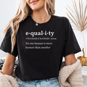 Equality Shirt - Humanity Tshirt - Human Rights Shirt - Equal Rights Shirt - Kindness Shirt -Unisex Shirt - BELLA CANVAS 3001