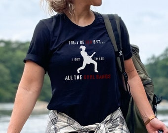 Girls Like To Rock T-Shirt, I May be Old But I Got To See All The Good Bands Tee, 90's Bands Shirt, Old School Music T-Shirt, Festival Shirt