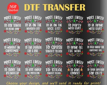 168 Quote Most Likely To Christmas DTF Transfer,Christmas Heat Press,Full Color Ready for Press Christmas Group Shirt DTF,Most Likely To DTF