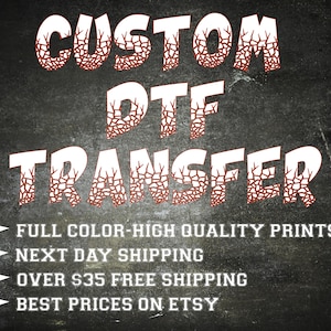 DTF Transfer Ready for Press,Custom Dtf,Dtf Print for Shirt,Custom Heat Transfer,Heat Transfer,Full Color and Fast Shipping,Ready For Apply
