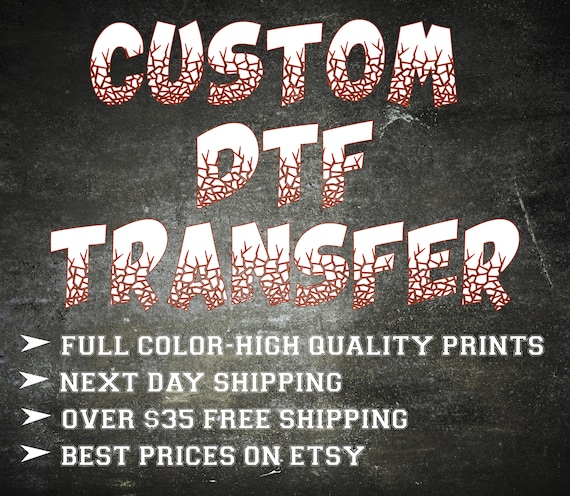 DTF Transfer Ready for Press,Custom Dtf,Dtf Print for Shirt,Custom Heat Transfer,Heat Transfer,Full Color and Fast Shipping,Ready For Apply