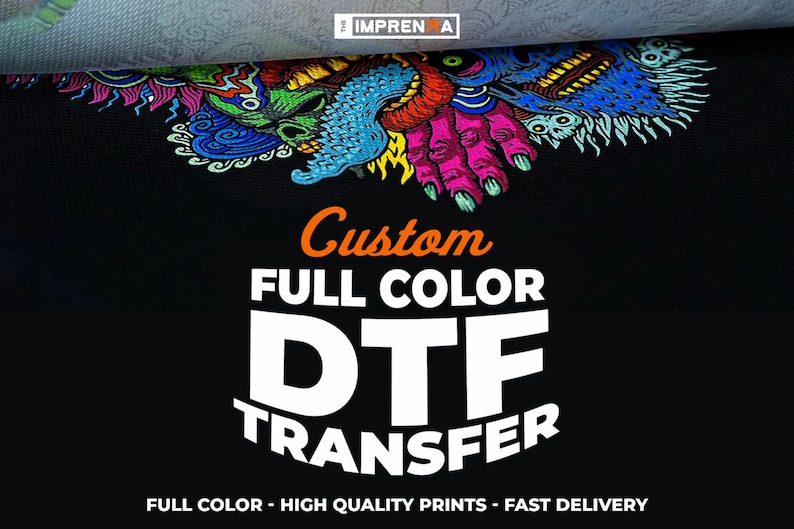 May include: Custom full color DTF transfer, a digital printing method for creating high-quality prints on fabric. The image shows a colorful design with the text "Custom Full Color DTF Transfer" and "Full Color - High Quality Prints - Fast Delivery".