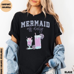 Mermaid Off Duty T-Shirt, Beach Vibes Shirt, Vacation Outfit, Gift for Mermaid Lovers, Nautical Style Tee, Mermaid Summer Drinks Shirt Gift