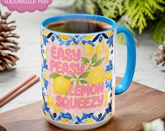 Mediterranean Coffee Mug, Italian Lemons Coffee Cup, Easy Peasy Lemon Squeezy Mug Design, Spring Gift Cup, Kitchen Decor, Coquette 15oz Mug