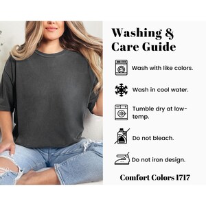 May include: Washing and care instructions for a garment. The instructions include washing with like colors, washing in cool water, tumble drying at low temperature, not bleaching, and not ironing the design. The text also includes the brand name "Comfort Colors" and the number "1717".