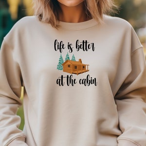 Life Is better at the Cabin Shirt Cabin Cabin Life Cabin Shirts Cabin Gift Cabin Tee Cabin T Shirt Cabin T-Shirt Cabin TShirt Christmas Gift