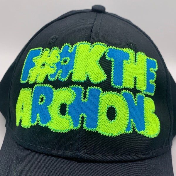 F**K THE ARCHONS Neon Gnostic Esoteric Embroidered Hat