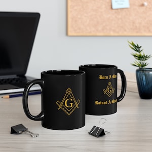 Raised A Mason (Gold Font) Black Ceramic Mug 11oz, Masonic, Freemason, Christmas, Father&#39;s Day, Birthday, Gift