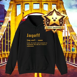 Jagoff Unisex Hoodie | The Original Pittsburghese Sweatshirt | Yinzer Clothing | Burgh Apparel | Three Rivers Wear | Fast Shipping