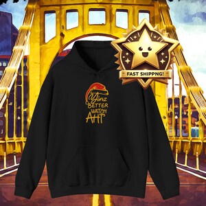 Yinz Better Watch Aht Hoodie: Pittsburgh Christmas Yinzer Apparel