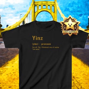 Yinz Kids Pittsburghese Definiton T-Shirt: Yinzer Pride