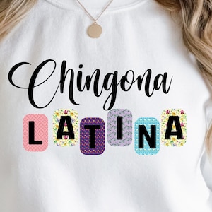 Chingona png  | Latina svg | Chingona svg | PNG File | Mexicana svg|Spanish svg |Latina Power svg Sublimation Design|Latina Af png|Shirt png