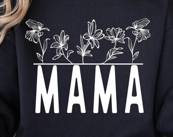 Mama SVG PNG PDF, Mom Life Svg, Mom Mode Svg, Mom Vibes Svg, Mom Shirt Svg, Mother's Day Svg, Floral Mom Svg,Mom Png,Mom Cut File