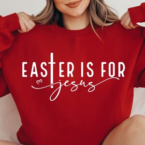 Easter Is For Jesus SVG PNG PDF, Faith Svg, Christian Easter Svg, Happy Easter Svg, Religious Easter Svg, Easter Svg,Easter Shirt Svg